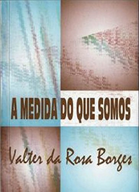 A medida do que somos (2007)