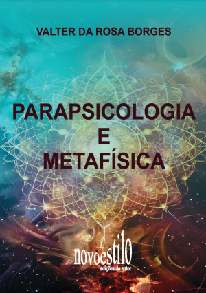 Parapsicologia e Metafísica - Valter da Rosa Borges