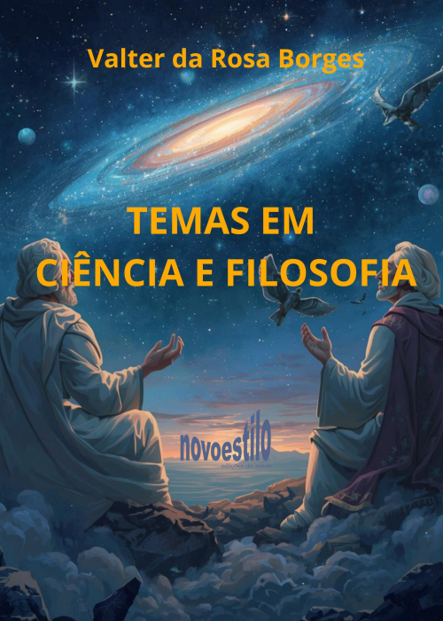 Temas em Ciência e Filosofia (2025) - Valter da Rosa Borges